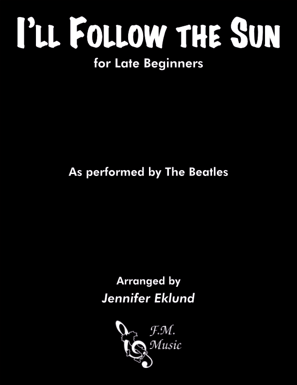 I'll Follow the Sun (for Late Beginners)